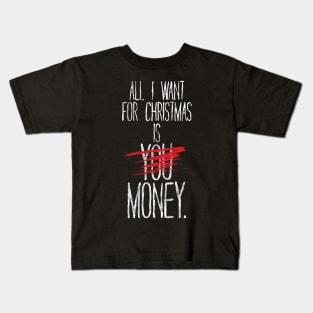 All I want for Xmas Kids T-Shirt